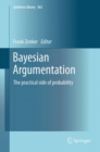 Image for Bayesian argumentation: the practical side of probability