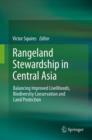 Image for Rangeland stewardship in Central Asia  : balancing improved livelihoods, biodiversity conservation and land protection