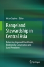 Image for Rangeland stewardship in Central Asia: balancing improved livelihoods, biodiversity conservation and land protection