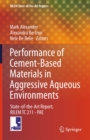 Image for Performance of cement-based materials in aggressive aqueous environments: State-of-the-Art Report, RILEM TC 211-PAE