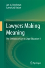 Image for Lawyers making meaning: the semiotics of law in legal education II