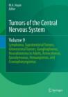 Image for Tumors of the central nervous system.: (Lymphoma, supratentorial tumors, glioneuronal tumors, gangliogliomas, neuroblastoma in adults, astrocytomas, ependymomas, hemangiomas, and craniopharyngiomas) : volume 9