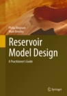 Image for Reservoir model design: a practitioner&#39;s guide