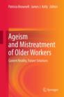 Image for Ageism and mistreatment of older workers: current reality, future solutions