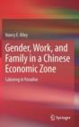 Image for Gender, Work, and Family in a Chinese Economic Zone : Laboring in Paradise