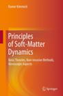 Image for Principles of soft-matter dynamics  : basic theories, non-invasive methods, mesoscopic aspects