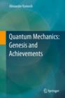 Image for Quantum mechanics: genesis and achievements
