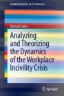 Image for Analyzing and Theorizing the Dynamics of the Workplace Incivility Crisis