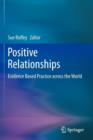 Image for Positive relationships  : evidence based practice across the world