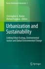 Image for Urbanization and sustainability: linking urban ecology, environmental justice and global environmental change : 3