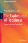 Image for The exploration of happiness: present and future perspectives