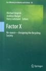Image for Factor X  : re-source - designing the recycling society