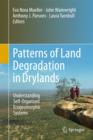 Image for Patterns of land degradation in drylands  : understanding self-organised ecogeomorphic systems