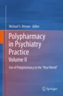 Image for Polypharmacy in Psychiatry Practice, Volume II : Use of Polypharmacy in the &quot;Real World&quot;