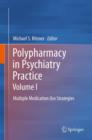 Image for Polypharmacy in Psychiatry Practice, Volume I : Multiple Medication Use Strategies