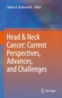 Image for Head &amp; neck cancer: current perspectives, advances and challenges