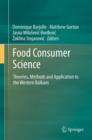 Image for Food consumer science  : theories, methods and application to the Western Balkans