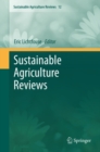 Image for Sustainable agriculture reviews. : Volume 12