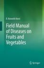 Image for Field Manual of Diseases on Fruits and Vegetables