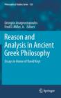 Image for Reason and analysis in ancient Greek philosophy  : essays in honor of David Keyt