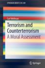 Image for Terrorism and Counterterrorism : A Moral Assessment