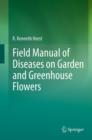 Image for Field Manual of Diseases on Garden and Greenhouse Flowers