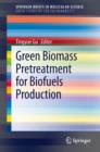 Image for Green Biomass Pretreatment for Biofuels Production