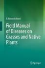Image for Field Manual of Diseases on Grasses and Native Plants