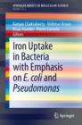 Image for Iron uptake in bacteria with emphasis on e. coli and pseudomonas