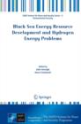 Image for Black Sea Energy Resource Development and Hydrogen Energy Problems