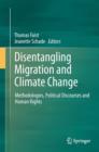 Image for Disentangling migration and climate change  : methodologies, political discourses and human rights