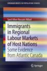 Image for Immigrants in regional labour markets of host nations: some evidence from Atlantic Canada