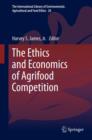 Image for The ethics and economics of agrifood competition
