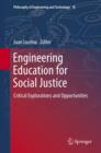 Image for Engineering education for social justice: critical explorations and opportunities