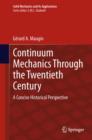 Image for Continuum mechanics through the twentieth century: a concise historical perspective : volume 196