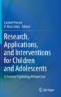 Image for Research, applications, and interventions for children and adolescents  : a positive psychology perspective