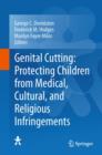 Image for Genital cutting  : protecting children from medical, cultural, and religious infringements