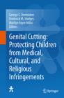 Image for Genital cutting: protecting children from medical, cultural, and religious infringements : proceedings of the 11th International Symposium on Circumcision, Genital Integrity and Human Rights, 29-31 July, 2010, University of California-Berkeley