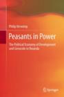Image for Peasants in power: the political economy of development and genocide in Rwanda