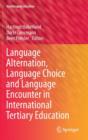 Image for Language Alternation, Language Choice and Language Encounter in International Tertiary Education