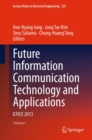 Image for Future information communication technology and applications: ICFICE 2013