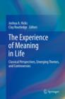 Image for The experience of meaning in life: classical perspectives, emerging themes, and controversies