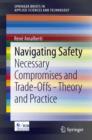 Image for Navigating safety: necessary compromises and trade-offs - theory and practice