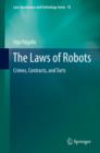 Image for The laws of robots: crimes, contracts, and torts
