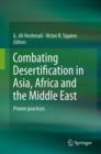 Image for Combating Desertification in Asia, Africa and the Middle East : Proven practices
