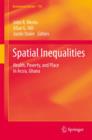 Image for Spatial inequalities: health, poverty and place in Accra, Ghana