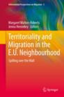 Image for Territoriality and migration in the E.U. neighbourhood: spilling over the wall