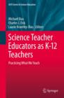 Image for Science teacher educators as K-12 teachers: practicing what we teach : 1