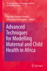 Image for Advanced techniques for modelling maternal and child health in Africa : 34
