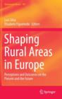 Image for Shaping Rural Areas in Europe : Perceptions and Outcomes on the Present and the Future